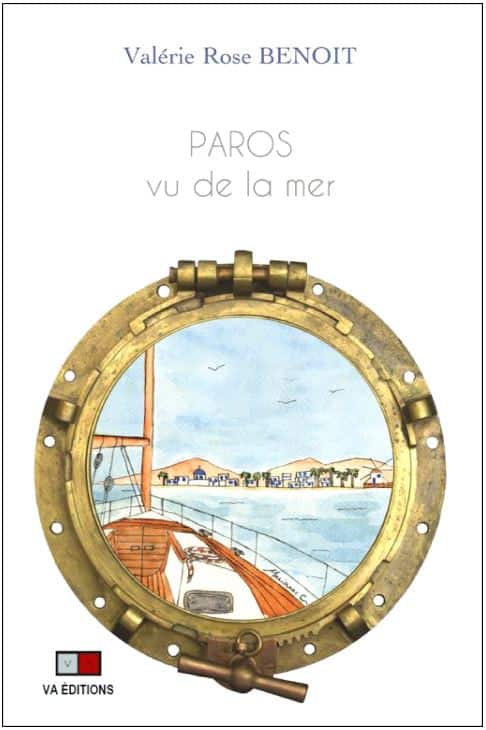 Valérie Rose Benoit : « Paros vu de la mer », les rencontres virtuelles et l’hypersensibilité font-ils bon ménage ?