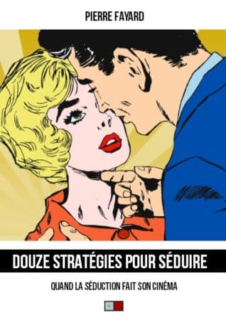 James Bond, Tarzan et les autres: Pierre Fayard décrypte 12 stratégies pour séduire
